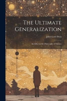 The Ultimate Generalization - John Lord Peck