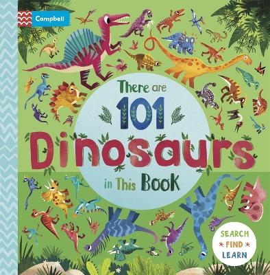 There are 101 Dinosaurs in This Book - Campbell Books