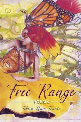 Free Range - Teresa Nan Travis