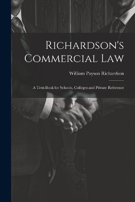 Richardson's Commercial Law - William Payson Richardson