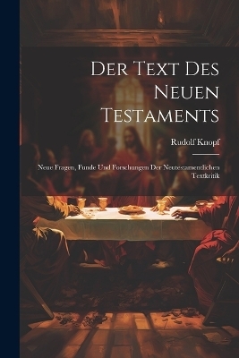 Der Text Des Neuen Testaments - Rudolf Knopf