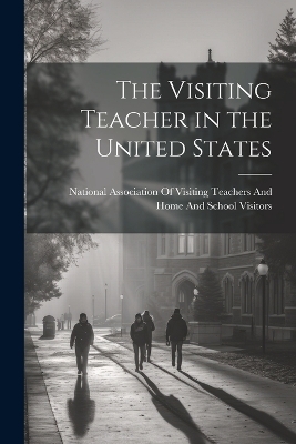 The Visiting Teacher in the United States - 