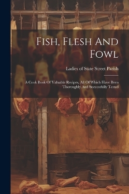 Fish, Flesh And Fowl - 
