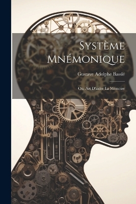 Système Mnémonique - Gustave Adolphe Basslé