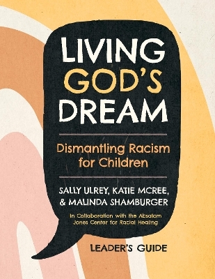 Living God's Dream, Leader Guide - Sally Ulrey, Katie McRee, Malinda Shamburger
