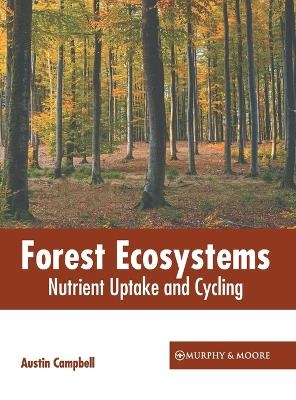 Forest Ecosystems: Nutrient Uptake and Cycling - 