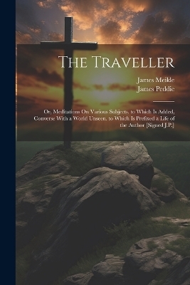 The Traveller - James Meikle, James Peddie