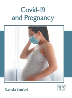 Covid-19 and Pregnancy - 