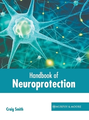 Handbook of Neuroprotection - 