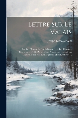 Lettre Sur Le Valais - Joseph Eschassériaux