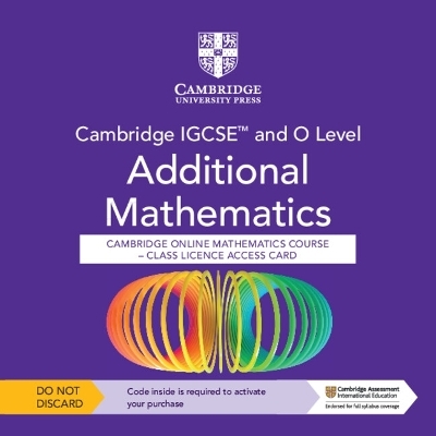 Cambridge IGCSE™ and O Level Additional Mathematics Cambridge Online Mathematics Course - Class Licence Access Card (1 Year Access) - Sue Pemberton