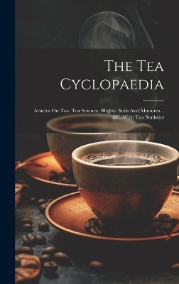 The Tea Cyclopaedia -  Anonymous