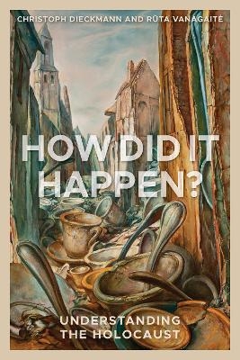 How Did It Happen? - Christoph Dieckmann, Ruta Vanagaite