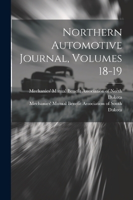 Northern Automotive Journal, Volumes 18-19 - 