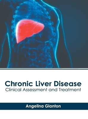 Chronic Liver Disease: Clinical Assessment and Treatment - 