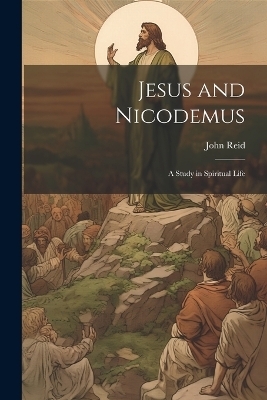 Jesus and Nicodemus - Reid John