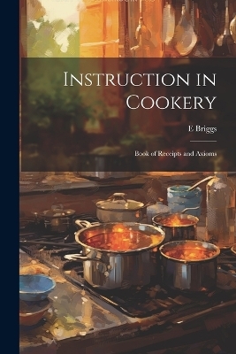 Instruction in Cookery - E Briggs