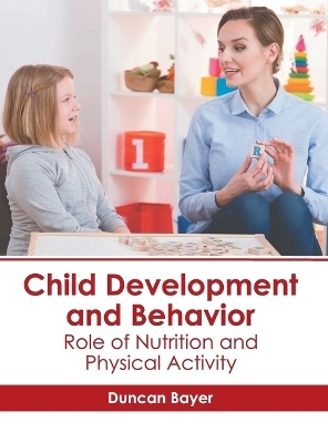 Child Development and Behavior: Role of Nutrition and Physical Activity - 