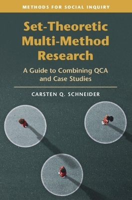 Set-Theoretic Multi-Method Research - Carsten Q. Schneider