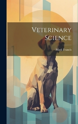 Veterinary Science - Mark Francis