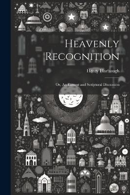 Heavenly Recognition - Henry Harbaugh