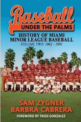 Baseball Under the Palms II - Sam Zygner