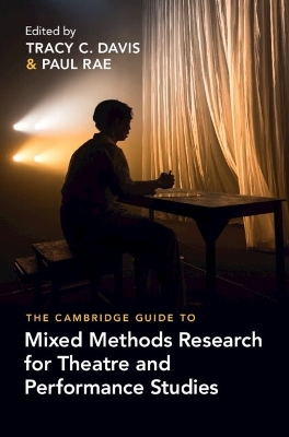 The Cambridge Guide to Mixed Methods Research for Theatre and Performance Studies - 