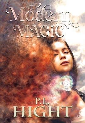 Modern Magic - P L Hight