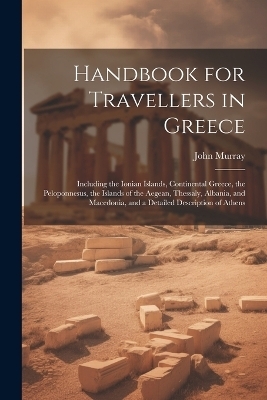 Handbook for Travellers in Greece - John Murray