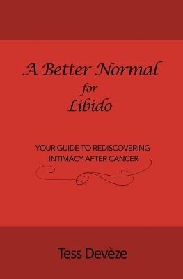 A Better Normal for Libido - Tess Dev�ze