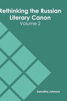 Rethinking the Russian Literary Canon: Volume 2 - 