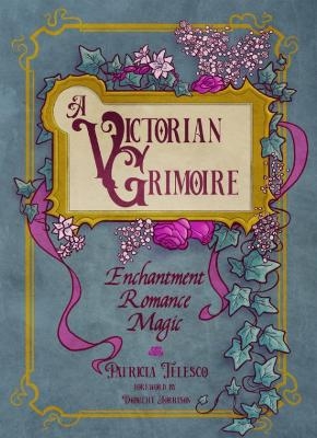 A Victorian Grimoire - Patricia Telesco