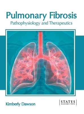 Pulmonary Fibrosis: Pathophysiology and Therapeutics - 