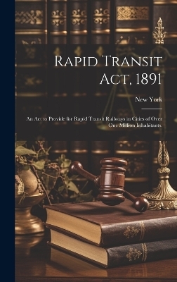 Rapid Transit Act, 1891 - 