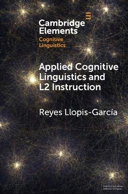 Applied Cognitive Linguistics and L2 Instruction - Reyes Llopis-García