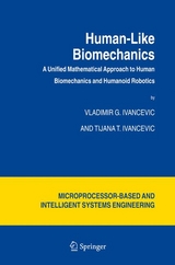Human-Like Biomechanics - Vladimir G. Ivancevic, Tijana T. Ivancevic