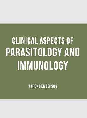 Clinical Aspects of Parasitology and Immunology - 