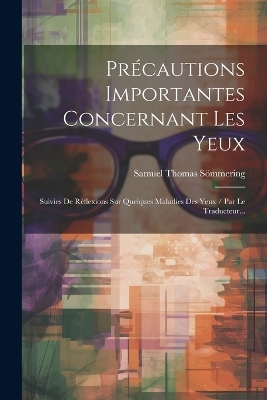 Précautions Importantes Concernant Les Yeux - Samuel Thomas Sömmering