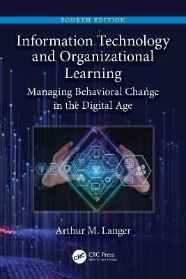 Information Technology and Organizational Learning - Arthur M. Langer