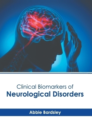 Clinical Biomarkers of Neurological Disorders - 