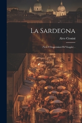 La Sardegna - Alete Cionini