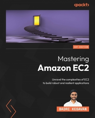 Mastering Amazon EC2 - Badri Kesavan