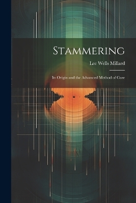 Stammering - Lee Wells Millard