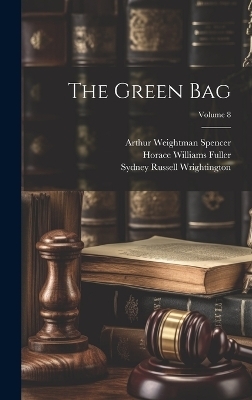 The Green Bag; Volume 8 - Sydney Russell Wrightington