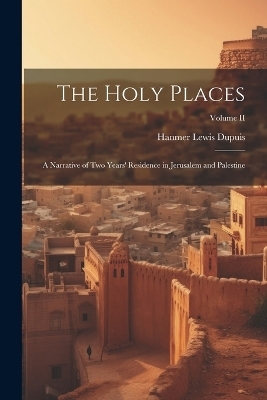The Holy Places - Hanmer Lewis Dupuis