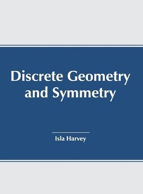 Discrete Geometry and Symmetry - 