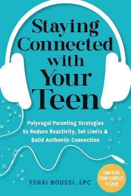 Staying Connected with Your Teen - Yshai Boussi