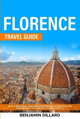 Florence Travel Guide - Benjamin Dillard