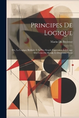 Principes De Logique - Marin De Boylesve