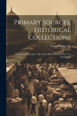 Primary Sources, Historical Collections